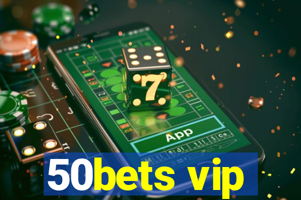 50bets vip